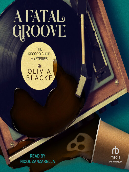 Title details for A Fatal Groove by Olivia Blacke - Available